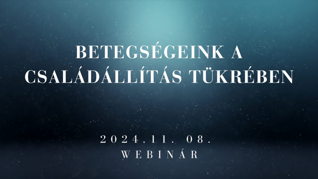Betegségeink a családállítás tükrében